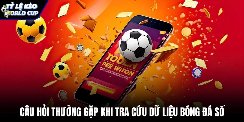 Giải đáp câu hỏi thường gặp khi tra cứu tỷ lệ kèo