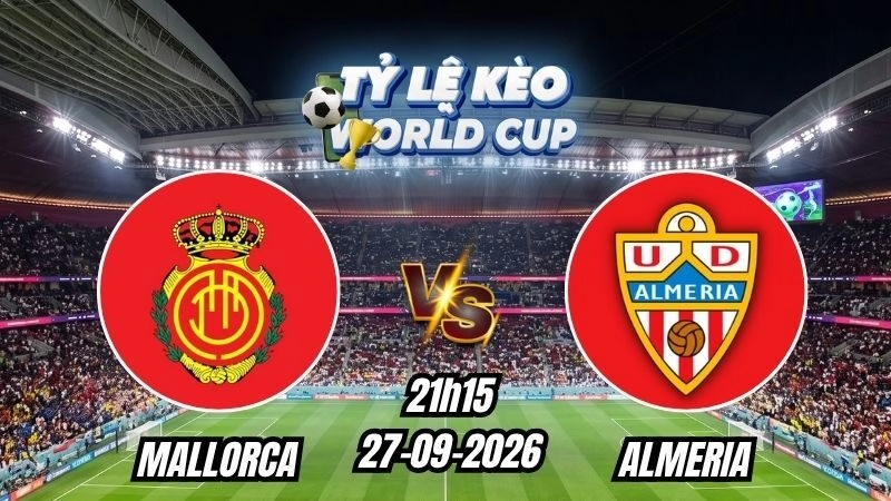Soi kèo nhà cái trận Mallorca vs Almeria 21h15 – 27/09/2026